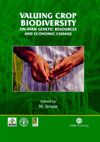 Valuing Crop Biodiversity: On-Farm Genetic Resources and Economic Change (     -   )